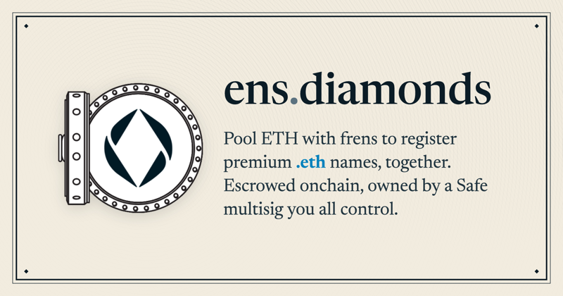 ENS Diamonds - pool ETH to claim premium ENS names together